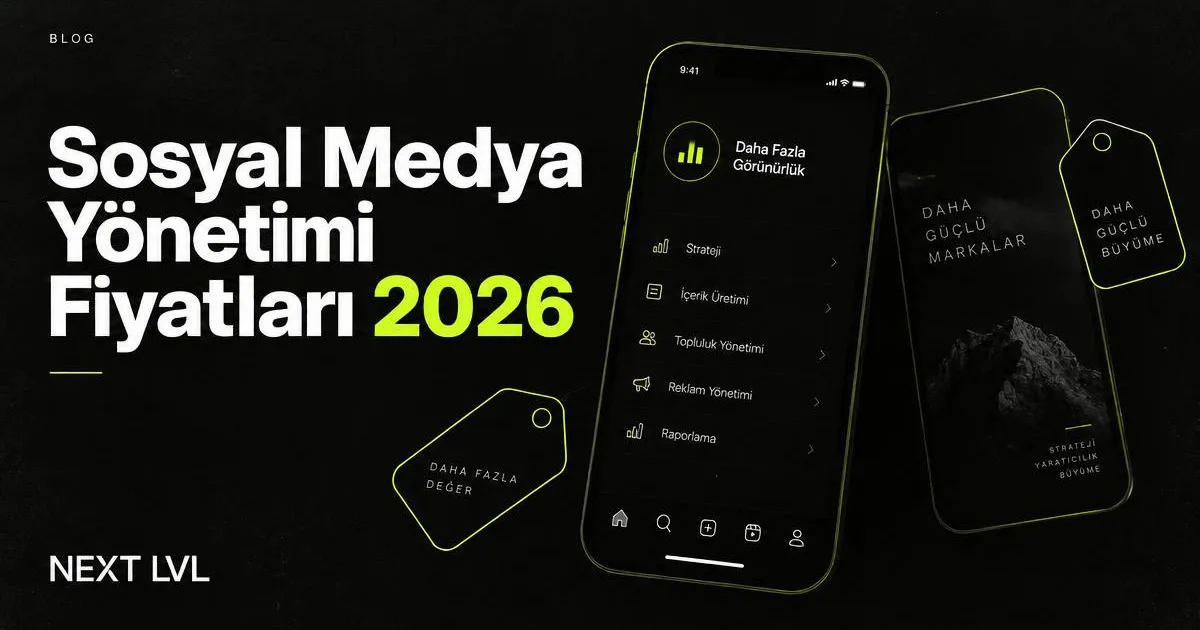 Sosyal medya yönetimi fiyatları 2026 rehberi için hazırlanmış Next Lvl blog kapağı