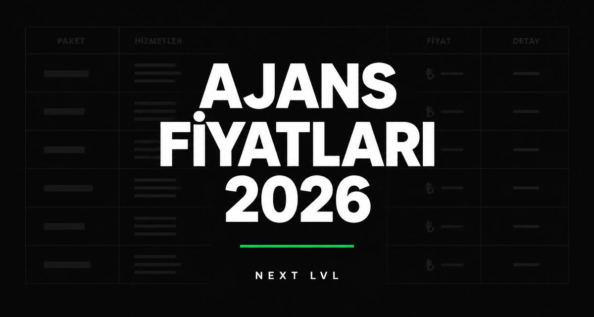 Dijital Pazarlama Ajansı Fiyatları 2026: Modeller, Aralıklar ve Gizli Maliyetler — Next Lvl blog yazısı kapak görseli, danışmanlıklar için müşteri kazanım rehberi